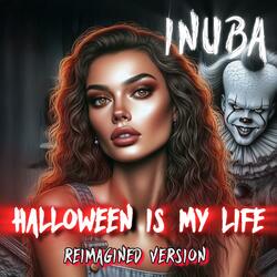 Halloween is my life (Reimagined Version)