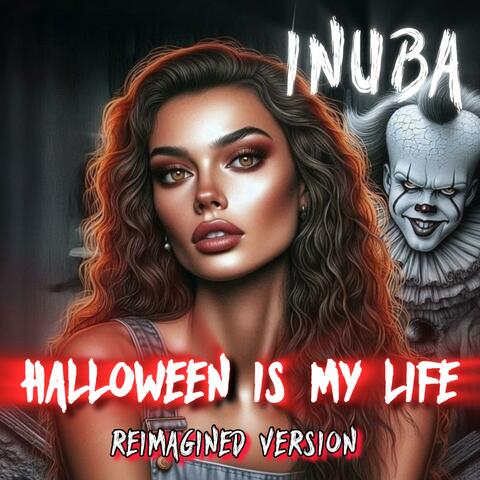 Halloween is my life (Reimagined Version)