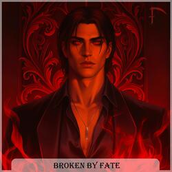 Broken by Fate