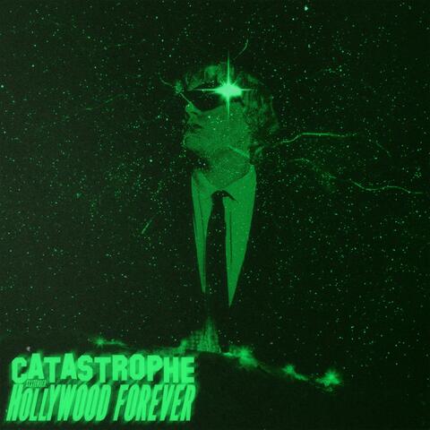 CATASTROPHE XXXTENDED: HOLLYWOOD FOREVER