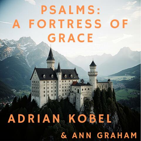 Psalms: A Fortress of Grace