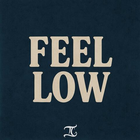 Feel Low