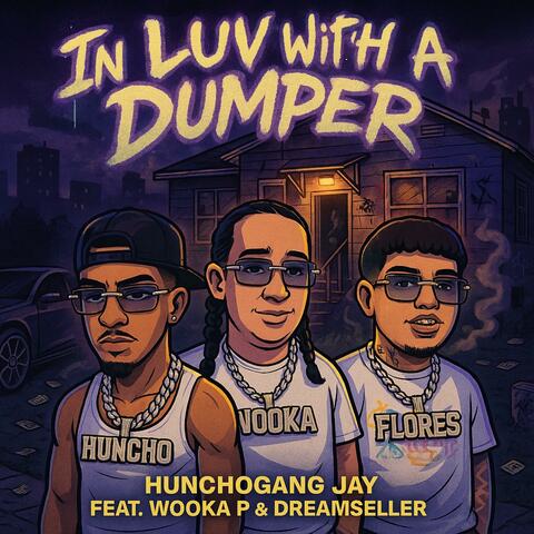 In Luv With A Dumper (feat. Wooka P & DreamSeller)
