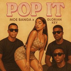 Pop It (feat. Moe Banga & Glorian)