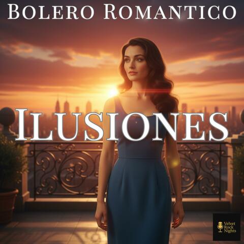 Ilusiones (Bolero Romantico)