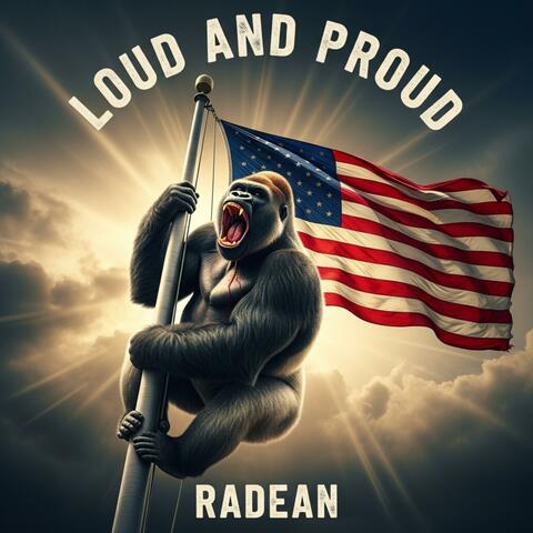 LOUD AND PROUD