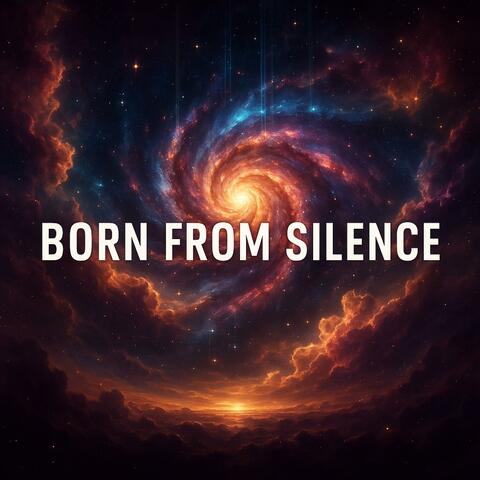 Born From Silence