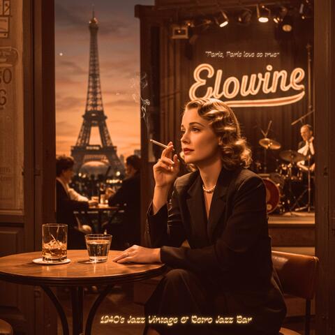 Paris, Paris love so true (1940's Jazz Vintage & Retro Jazz Bar)