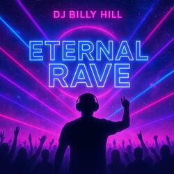 Eternal Rave (feat. Dj Billy Hill) (Forever Edit)