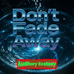 Don't Fade Away