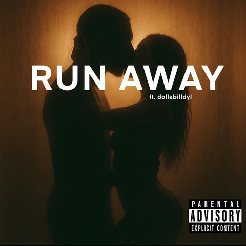 RUN AWAY (feat. DollaBillDyl)