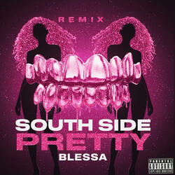 South Side Pretty (feat. Blessa) (Remix)