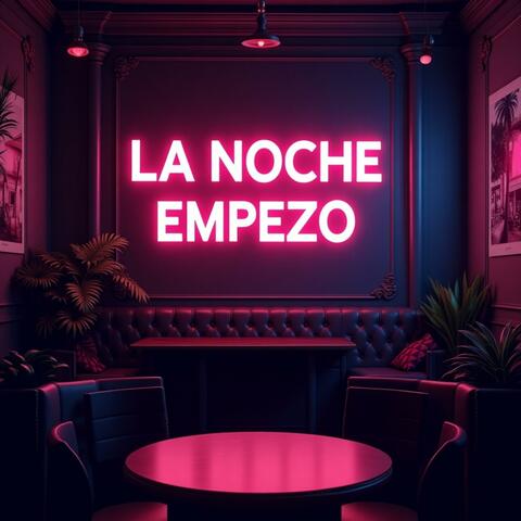 La Noche Empezo