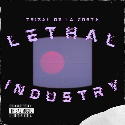 Lethal Industry (Tribal Guaracha) (feat. Sergio Villanueva)