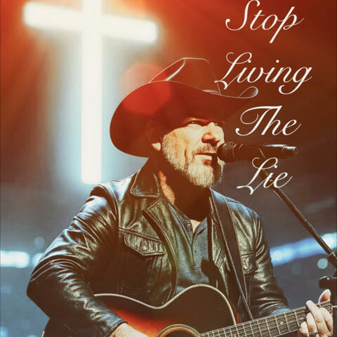 Stop Living The Lie