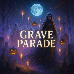 GRAVE PARADE