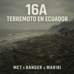 16A TERREMOTO EN ECUADOR (feat. Ranger & MARIBI)
