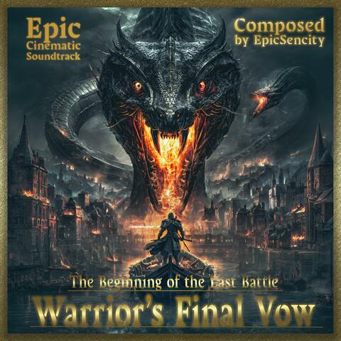 Warrior’s Final Vow: The Beginning of the Last Battle
