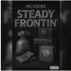 Steady Frontin' (feat. HG Locks)
