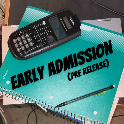 Early Admission (pre release)
