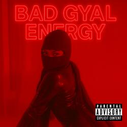 Bad Gyal Energy