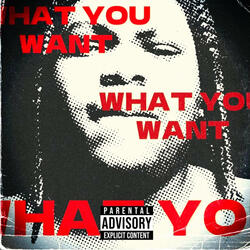 What you want