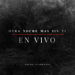 Otra noche mas sin ti (En Vivo)