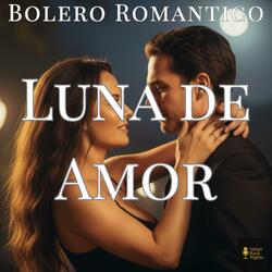 Luna de Amor (Bolero Romantico)