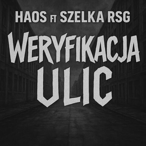 Weryfikacja Ulic (feat. Szelka Rsg)
