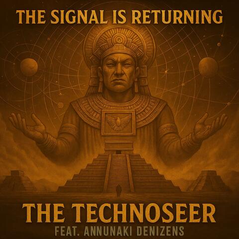 The Signal is Returning (feat. Annunaki Denizens)