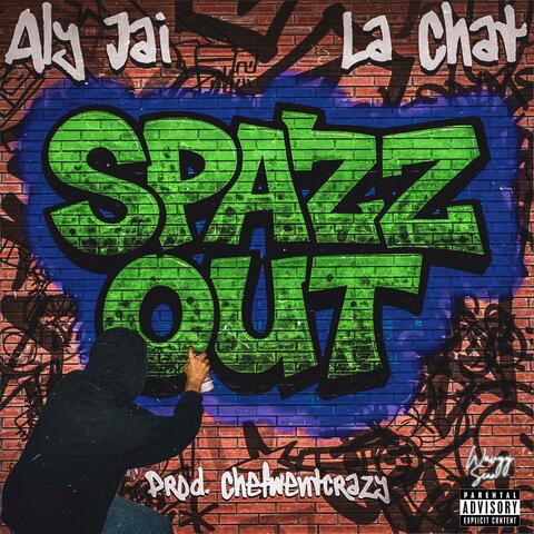 Spazz Out (feat. La Chat)