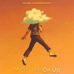 Movin' On Up (feat. Keila Myles)