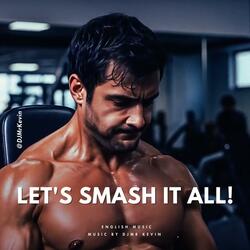 Let's Smash It All
