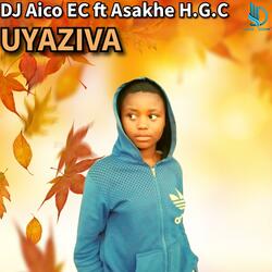 Uyaziva (feat. Asakhe H.G.C)