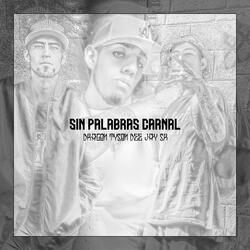Sin palabras carnal (feat. Dragon & Tyson)