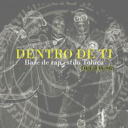 DENTRO DE TI Base de rap estilo Toluca