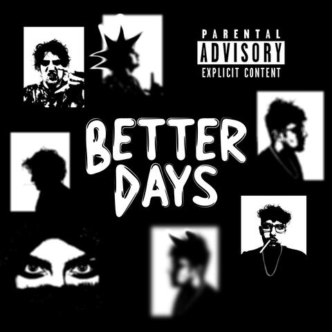 BETTER DAYS