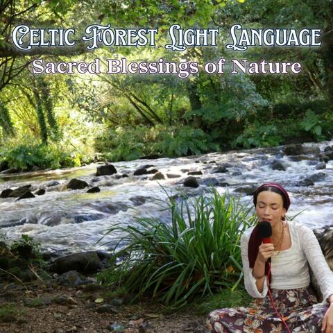1 Hour Nature Spirit Light Language | Celtic River & Forest Blessings · Calm Anxiety & Relaxation