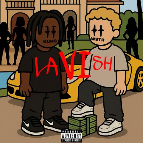 Lavish (feat. WSTR)
