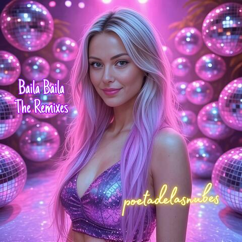 Baila Baila The Remixes
