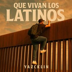 Que Vivan Los Latinos