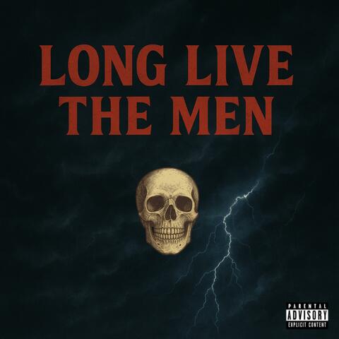 LONG LIVE THE MEN (Live)