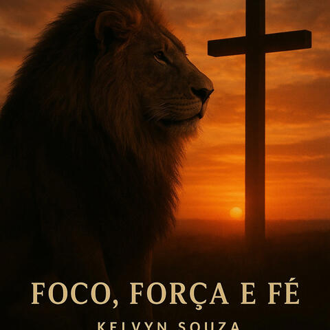 Foco, força e fé