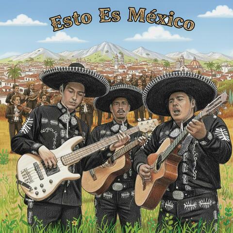 Esto Es Mexico