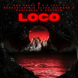 Loco, Pt. 2 (feat. Goris Glue, Degraciao 70, Ascento & Black Diamond)