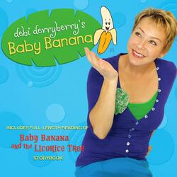 Baby Banana and The Licorice Tree (The Storybook)