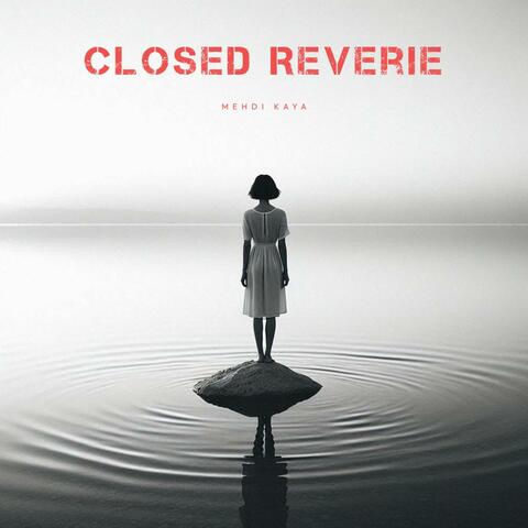 Closed Reverie