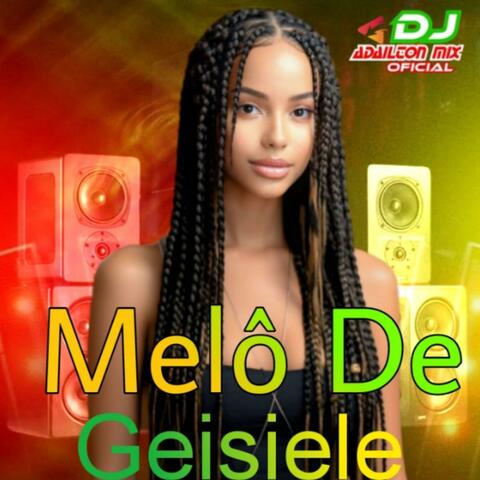 Melô De Geisiele (Versão Reggae)