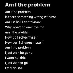 Am I The Problem
