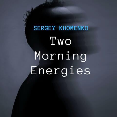 Two Morning Energies